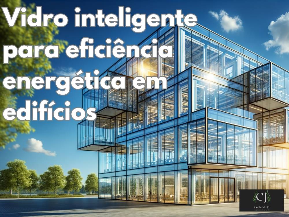 A imagem mostra um edifício moderno com grandes janelas de vidro inteligente, refletindo o céu azul e a luz solar. A arquitetura destaca-se pela combinação de materiais sustentáveis e design inovador, simbolizando a eficiência energética e a integração harmoniosa com o ambiente externo.